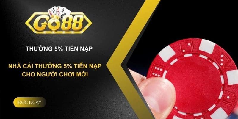 thưởng nạp đầu 5%